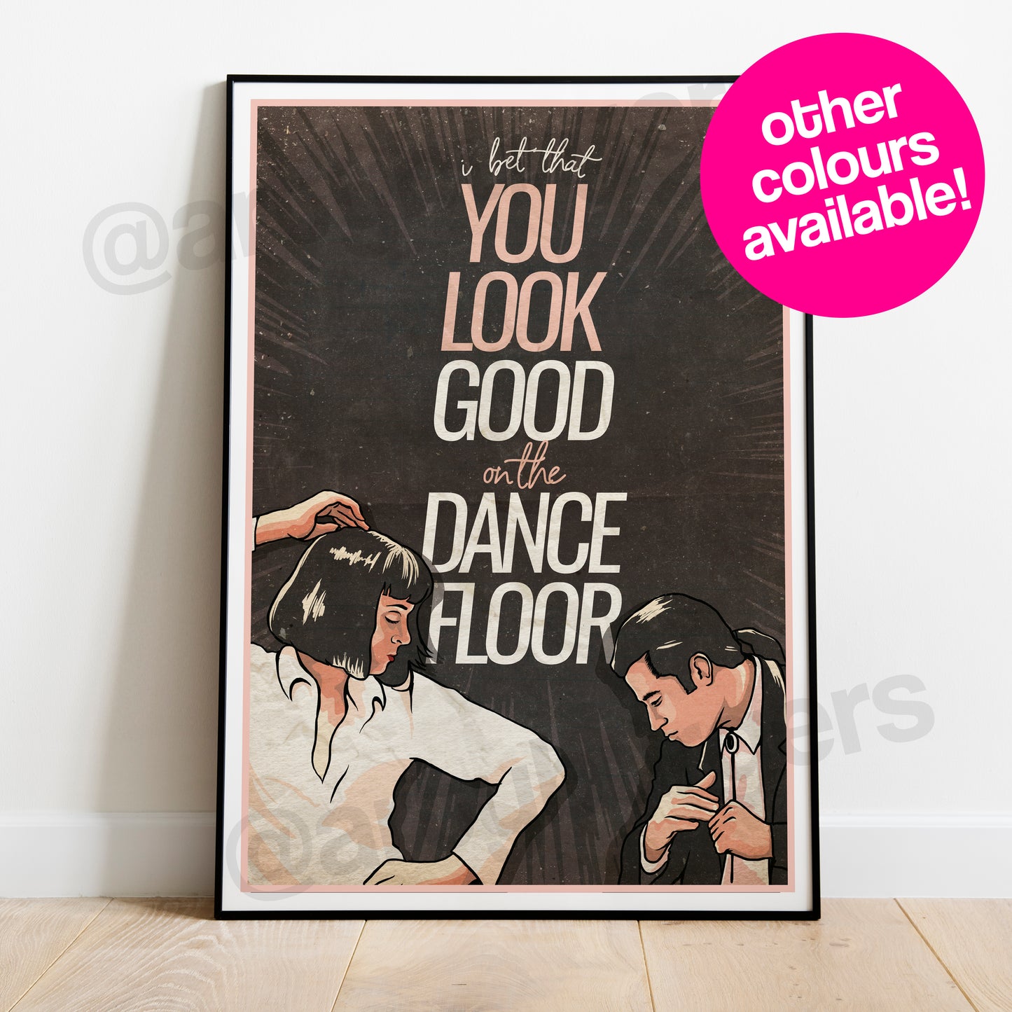 I Bet You Look Good on the Dancefloor x Pulp Fiction illustrated music art print