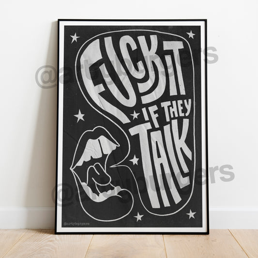 F**k It If They Talk music art print