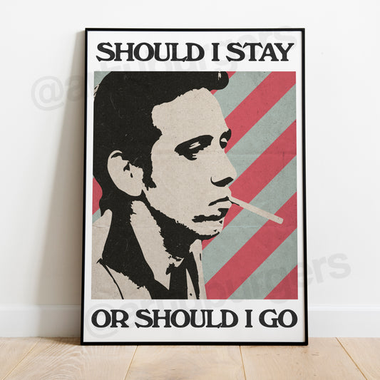 Should I Stay or Should I go music art print