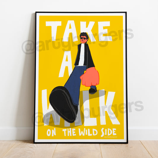 Take a Walk on the Wild Side music art print