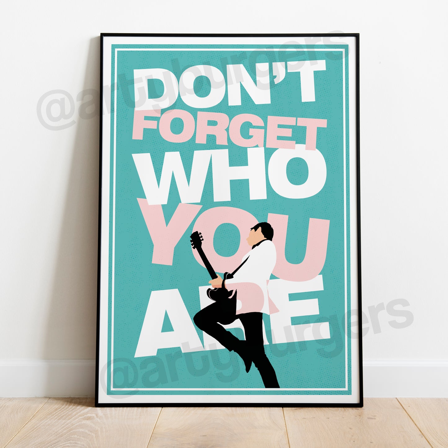 Don't Forget Who You Are music art print