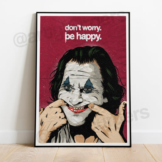 Don't Worry Be Happy x Joker music art print