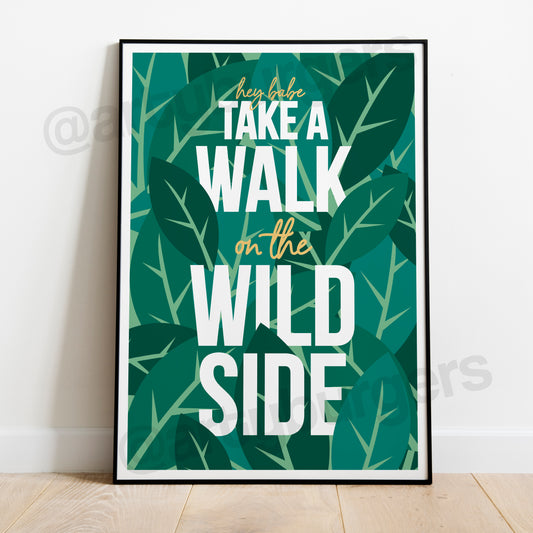 Walk on the Wild Side music art print