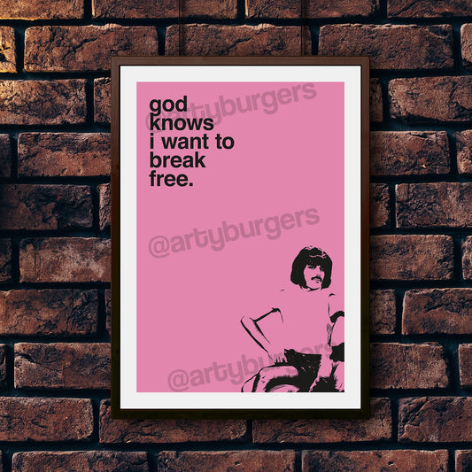 I Want to Break Free music art print