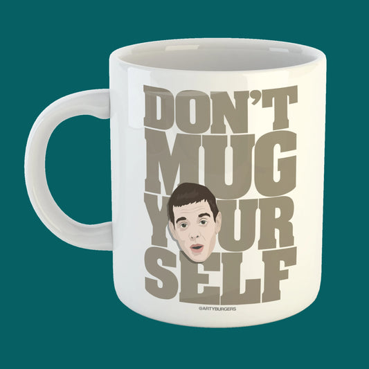 The Streets - Don't Mug Yourself ceramic mug